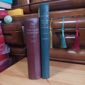 [英文原版老书·硬精装·买1赠1·品好]A HISTORY OF FOREIGN WORDS IN ENGLISH(英语中外来语的历史)[书体右下角有微小少量泛黄水洇印(介意勿拍)整体九品][赠送一本 FENN'S CHINESE-ENGLISH POCKET DICTIONARY THE FIVE THOUSAND DICTIONARY (范氏汉英袖珍辞典)]正版实物·按图发货·详见书影及描述。