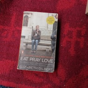 Eat, Pray, Love. Movie Tie-In：One Woman's Search for Everything Across Italy, India and Indonesia