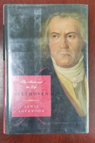 Beethoven – The Music & the Life by Lewis Lockwood 美国音乐学家，刘易斯·洛克伍德《贝多芬：音乐与生活》