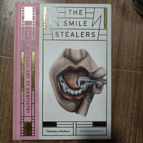 The Smile Stealers：The Fine and Foul Art of Dentistry