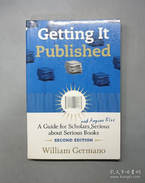 GettingItPublished:AGuideforScholarsandAnyoneElseSeriousaboutSeriousBooks