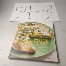 Eggs: Fresh，Simple Recipes for Frittatas，Omelets，Scrambles & More