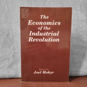 The Economics of the Industrial Revolution【英文原版，包邮】