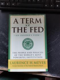 A Term at the Fed: An Insiders View
