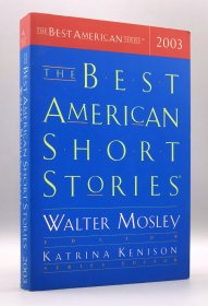 《美国最佳短篇小说选 2003年 美国最佳文选系列》 The Best American Short Stories 2003 The Best American Series（美国文学）英文原版书