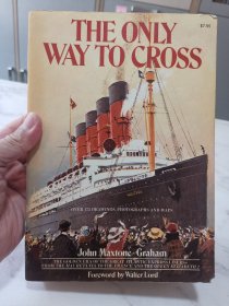 the only way to cross，大量插图，欧洲船舶黄金时代发展史，罕见图书。