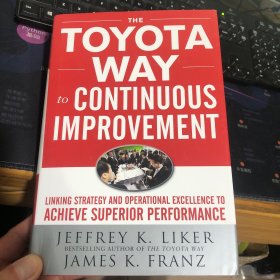 The Toyota Way to Continuous Improvement