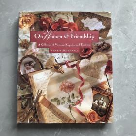 On Women and Friendship: A Collection of Victorian Keepsakes and Traditions