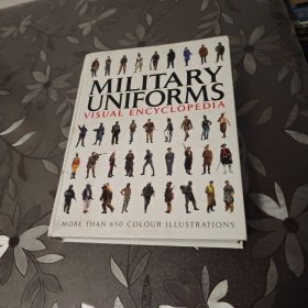 MILITARY UNIFORMS VISUAL ENCYCLOPEDIA