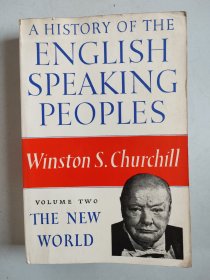 英文原版 A History of the English Speaking Peoples Volume Two：The New World（丘吉尔：《英语民族史第二卷：新世界》）