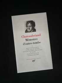 FRANÇOIS-RENÉ DE CHATEAUBRIAND Mémoires d'outre-tombe I 夏多布里昂 墓畔回忆录 第一卷 LA PLEIADE 七星文库 法语/法文原版 小牛皮封皮 23K金书名烫金 36克圣经纸可以保存几百年不泛黄