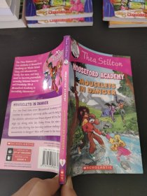 Thea Stilton Mouseford Academy #3:Mouselets In Danger（外文书）