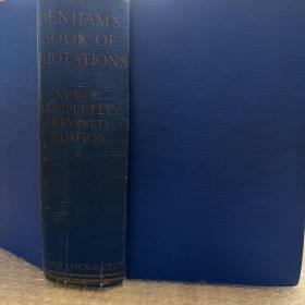 Benham’s Book of Quotations(译：英美作家用典语录集）始自16世纪的精选格言警句、含法国、德国、意大利、西班牙、荷兰等。P1259 厚书 英国伦敦出版