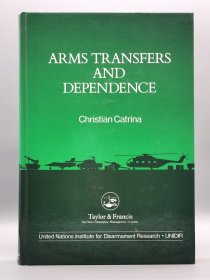 《武器转让及其依赖》 Arms Transfers and Dependence by Christian Catrina （战争与军事）英文原版书