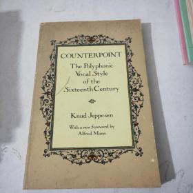 COUNTERPOINT : The Polyphonic Vocal Style of the Sixteenth Century【对位:十六世纪的复调声乐风格】