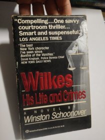 WILKES HIS LIFE AND CRIMES 英文原版 书口三面刷黄 引人入胜的一部精明的法庭惊悚片。。。聪明而悬疑