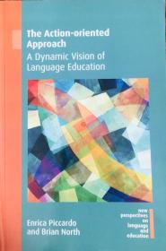 The action oriented approach a dynamic vision of language Education 英文原版