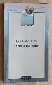 法文书 La Force des faibles de Paul-Marc Henry (Auteur)
