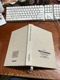 TEXTILEPEDIA THE COMPLETE FABRIC GUIDE  纺织百科全织物指南