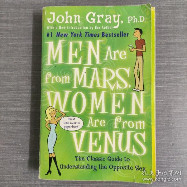 Men Are from Mars, Women Are from Venus：The Classic Guide to Understanding the Opposite Sex