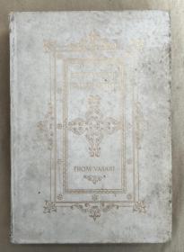 Stories of the Italian Artists from Vasari.《瓦萨里意大利艺苑名人传选》1906年 全白犊皮(vellum)大开本 ，毛边本，37幅精美插图