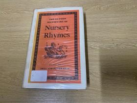 （重约1公斤）The Oxford  Dictionary of Nursery Rhymes    牛津童谣词典，多插图，精装。董桥：我喜欢读儿歌、童谣，老觉得那是唤回童年温馨记忆的彩虹桥樑，过了桥就踏进故园的旧时岁月。我也相信儿歌童谣的句法词汇和意境，都是语文的营养剂，跟诗、跟词、跟歌一样宝贵。