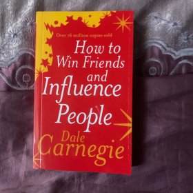 How to Win Friends and Influence People：to Win Friends & Influence People