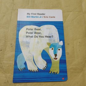 POLAR BEAR,POLAR BEAR,WHAT DO YOU HEAR?