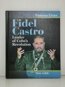 《菲德尔·卡斯特罗画传》    Fidel Castro : Leader of Cuba's Revolution by Tom Gibb（拉美研究）英文原版书