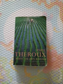 PAUL THEROUX RIDING THE IRON ROOSTER