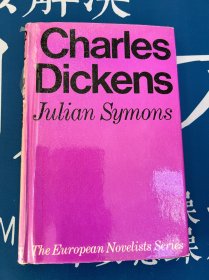 【Charles Dickens研究】The European Novelists Series Charles Dickens Julian Symons 欧洲小说家系列之朱利安·西蒙斯眼中的查尔斯·狄更斯