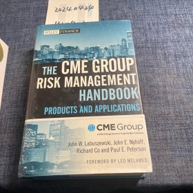 The CME Group Risk Management Handbook: Products and Applications 英文原版