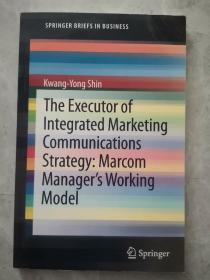 The Executor of Integrated Marketing Communications Strategy [营销传播管理者工作模型]