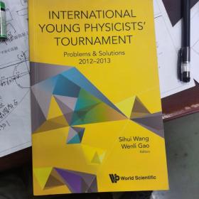 INTERNATIONAL YOUNG PHYSICISTS' TOURNAMENTS 
Problems & Solutions 2012-2013
