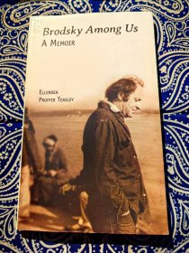 ELLENDEA PROFFER TEASLEY：《 BRODSKY AMONG US 》 《布罗茨基在我们中间》 ( 平装英文原版 )