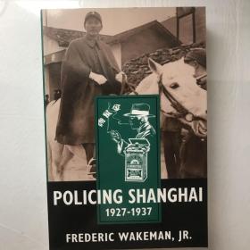 Policing Shanghai, 1927-1937