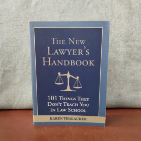 The New Lawyer's Handbook: 101 Things They Don't Teach You in Law School【英文原版】