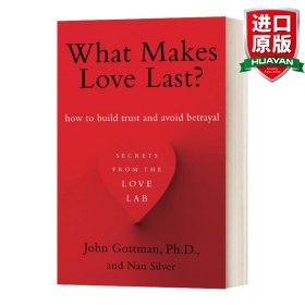 What Makes Love Last?: How to Build Trust and Avoid Betrayal