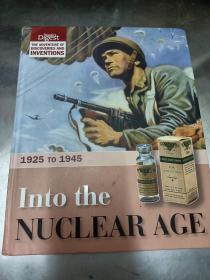 Into the NUCLEAR AGE-1925 to 1945