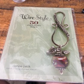 Wire Style：50 Unique Jewelry Designs