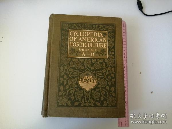 CYCLOPEDIA  OF   AMERICAN  HORTICULTURE
                             L.H.BAILEY
                                    A_D