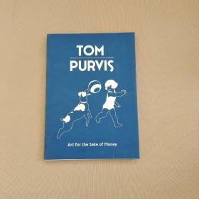 Tom Purvis: Art for the Sake of Money（英文版）