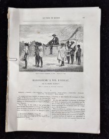1864年《环球游记》上半年刊，马达加斯加史料。涉及马任加及留尼汪岛的自然景观，姆卡布女王及当地女性服装，出行方式和植物等。另有一张马达加斯加和科摩罗群岛的古旧地图。共七页。是研究19世纪马达加斯加的重要史料。