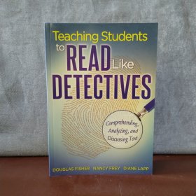 Teaching Students to Read Like Detectives: Comprehending, Analyzing, and Discussing Text 【英文原版】