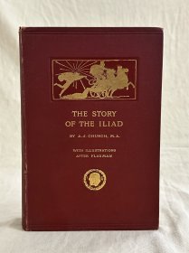 The Stories of the Iliad  《荷马史诗：伊利亚特故事集》少年版 厚纸印刷 布面精装 书脊、封面烫金图案 16幅橘黑套色插图