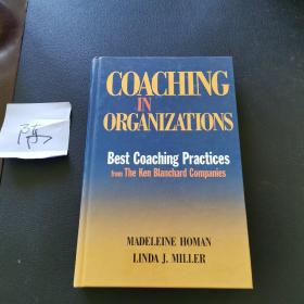 Coaching in  Organizations
Best Coaching Practices  From The Ken Blanchard  Companies