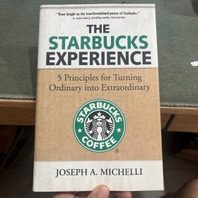 The Starbucks Experience：5 Principles for Turning Ordinary Into Extraordinary 精装本