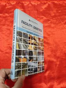 Facility Logistics: Approaches and Solutions to Next Generation Challenges   （小16开 ，硬精装）  【详见图】，全新未开封