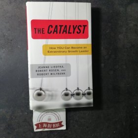 The Catalyst: How You Can Become an Extraordinary Growth Leader(精装)
