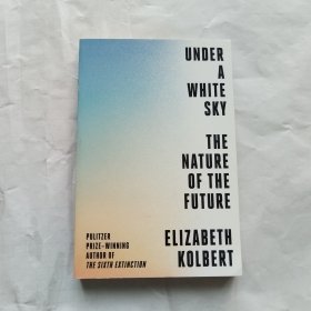 白色天空下 英文原版 Under a White Sky The Nature of the Future 比尔盖茨2021夏季书单 英文版 自然科学科普百科人文科学